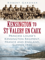Kensington to St Valery en Caux: Princess Louise's Kensington Regiment, France and England, Summer 1940