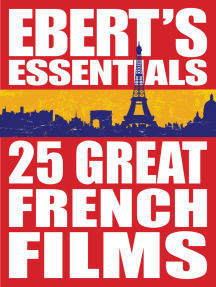 25 Great French Films: Ebert's Essentials by Roger Ebert - Ebook ...