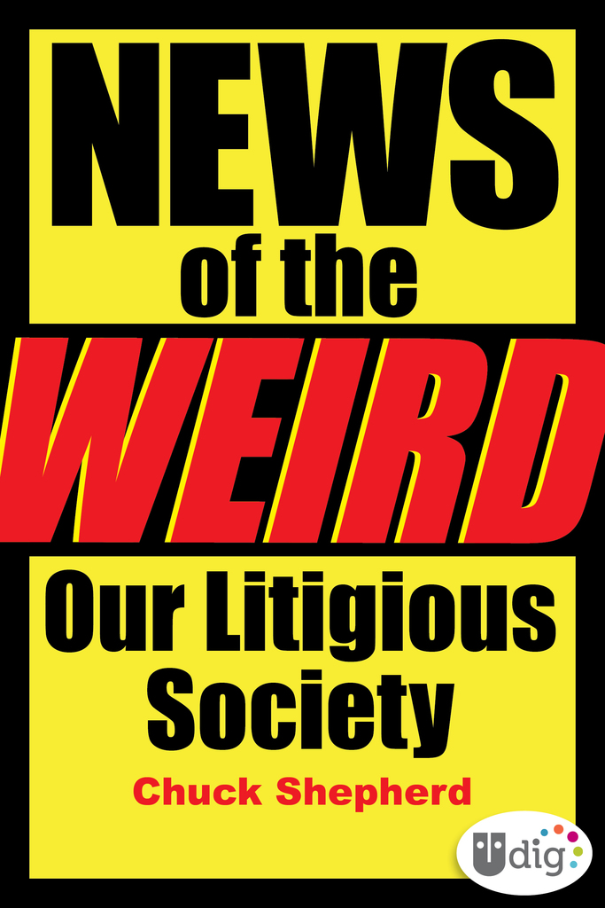 News of the Weird: Our Litigious Society by Chuck Shepherd (Ebook ...