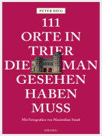 111 Orte in Trier, die man gesehen haben muss: Reiseführer