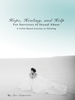 Hope, Healing, and Help for Survivors of Sexual Abuse: A Faith-Based Journey to Healing