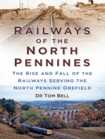 Railways of the North Pennines: The Rise and Fall of the Railways Serving the North Pennine Orefield