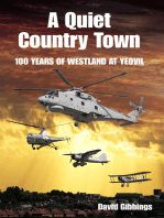 A Quiet Country Town: A Celebration of Westland at Yeovil