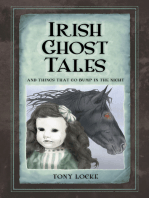 Irish Ghost Tales: And Things that Go Bump in the Night