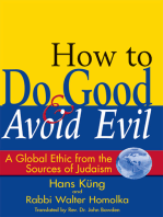 How to Do Good & Avoid Evil: A Global Ethic from the Sources of Judaism
