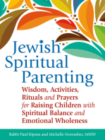 Jewish Spiritual Parenting: Wisdom, Activities, Rituals and Prayers for Raising Children with Spiritual Balance and Emotional Wholeness