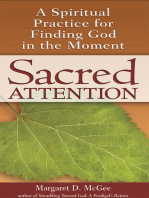 Sacred Attention: A Spiritual Practice for Finding God in the Moment