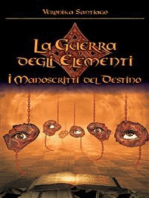 I Manoscritti del Destino (La Guerra degli Elementi - Vol. 4)