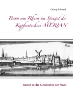 Bonn am Rhein im Spiegel des Kupferstechers Merian: Reisen in die Geschichte der Stadt