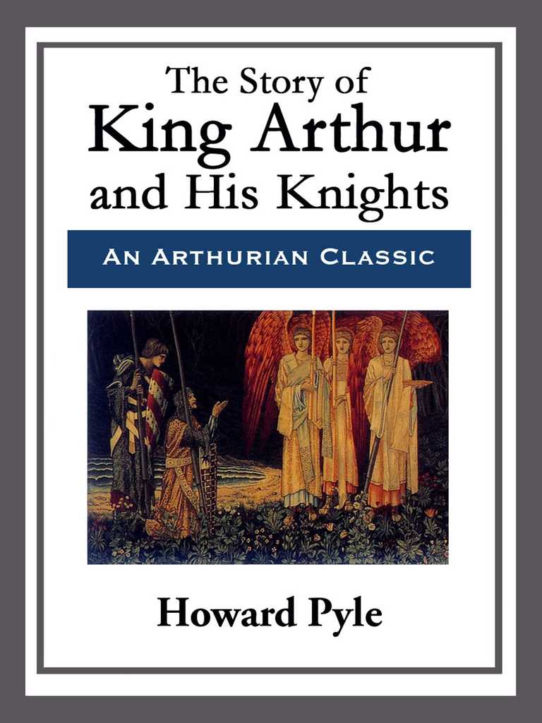 The Story of King Arthur and His Knights by Howard Pyle - Ebook | Everand