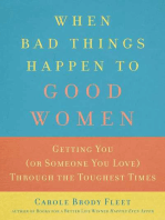 When Bad Things Happen to Good Women: Getting You (or Someone You Love) Through the Toughest Times