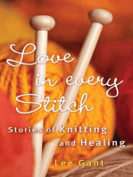 Love in Every Stitch: Stories of Knitting and Healing