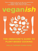 Veganish: The Omnivore's Guide to Plant-Based Cooking