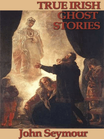 Read True Irish Ghost Stories Online By John Seymour Books
