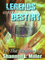 Legends And Destiny: In The Beginning