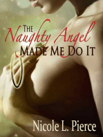 The Naughty Angel Made Me Do It