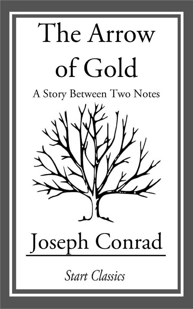The Arrow of Gold by Joseph Conrad (Ebook) - Read free for 30 days