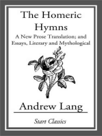 The Homeric Hymns: A New Prose Translation; and Essays, Literary and Mythological