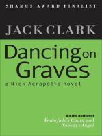 Dancing on Graves: The Nick Acropolis novels, #3