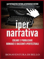 Iper-Narrativa - Creare e Pubblicare Romanzi e Racconti Ipertestuali