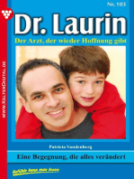Dr. Laurin 103 – Arztroman: Eine Begegnung, die alles verändert