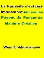 La réussite n’est pas impossible: Nouvelles façons de penser de manière créative