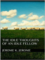 The Idle Thoughts of an Idle Fellow