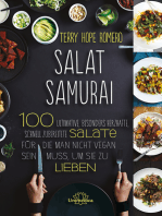 Salat Samurai: 100 ultimative, besonders herzhafte, schnell zubereitete Salate, für die man nicht vegan sein muss, um sie zu lieben