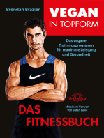 Vegan in Topform - Das Fitnessbuch: Das vegane Trainingsprogramm für maximale Leistung und Gesundheit