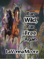 Run Wild, Run Free Again