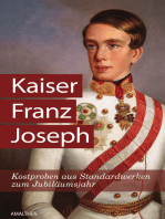 Kaiser Franz Joseph: Kostproben aus Standardwerken zum Jubiläumsjahr