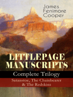LITTLEPAGE MANUSCRIPTS – Complete Trilogy: Satanstoe, The Chainbearer & The Redskins: Historical Novels - The Life of European Settlers and Native Americans during the Colonization Period