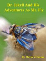Dr. Jekyll And His Adventures As Mr. Fly