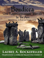 Boudicca, Una Rappresentazione Teatrale In Tre Atti