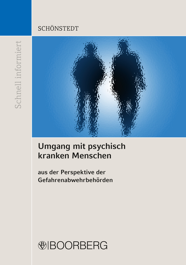 Umgang mit psychisch kranken Menschen aus der Perspektive der Gefahrenabwehrbehörden by Oliver ...