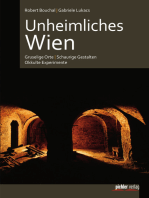 Unheimliches Wien: Gruselige Orte - Schaurige Gestalten - Okkulte Experimente