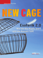 New Cage: Esoterik 2.0. Wie sie die Köpfe leert und die Kassen füllt