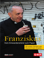 Franziskus: Vom Einwandererkind zum Papst Mit einem Vorwort von Bischof Erwin Kräutler