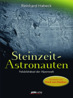 Steinzeit-Astronauten: Felsbildrätsel der Alpenwelt