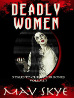Deadly Women: 3 Tales to Chill Your Bones, #7