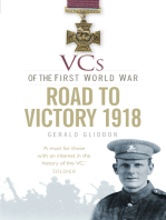 The VCs Road to Victory 1918: The Road to Victory 1918