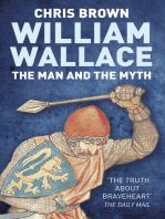 William Wallace: The Man and the Myth: The Man and the Myth
