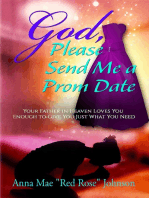 God, Please Send Me a Prom Date: Your Father in Heaven Loves You Enough to Give You Just What You Need
