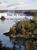 Father Hear My Psalms: For Times Times of Prayer and Praise