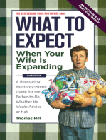 What to Expect When Your Wife Is Expanding: A Reassuring Month-by-Month Guide for the Father-to-Be, Whether He Wants Advice or Not