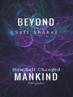 Beyond The Salt Shaker: How Salt Changed Mankind