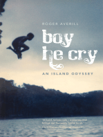Boy He Cry: An Island Odyssey