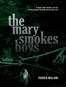The Mary Smokes Boys By Patrick Holland Ebooks Scribd
