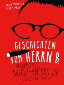 Geschichten vom Herrn B.: Gesammelte Brecht-Anekdoten