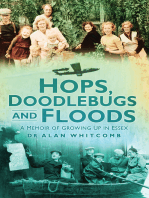Hops, Doodlebugs and Floods: A Memoir of Growing Up In Essex